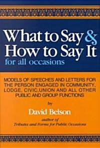 What to Say and How to Say It (Hardcover)