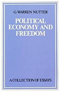 Political Economy and Freedom: A Collection of Essays (Hardcover)