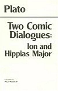 Two Comic Dialogues: Ion and Hippias Major (Hardcover, UK)