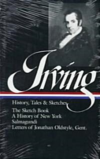 Irving History, Tales, and Sketches (Hardcover)