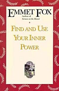 Find and Use Your Inner Power (Paperback, Reprint)