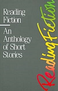 Reading Fiction: An Anthology of Short Stories (Paperback)