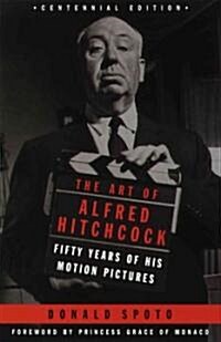 The Art of Alfred Hitchcock: Fifty Years of His Motion Pictures (Paperback, 2)