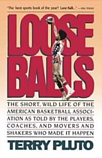 Loose Balls (Paperback, Reprint)