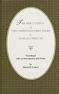 The Refutation of the Christian Principles (Hardcover)