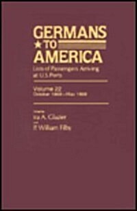 Germans to America, Oct. 2, 1868-May 31, 1869: Lists of Passengers Arriving at U.S. Ports (Hardcover)