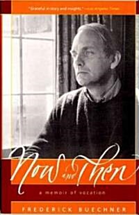 Now and Then: A Memoir of Vocation (Paperback)