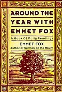 Around the Year with Emmet Fox: A Book of Daily Readings (Paperback, 2)