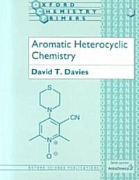 Aromatic Heterocyclic Chemistry (Paperback)