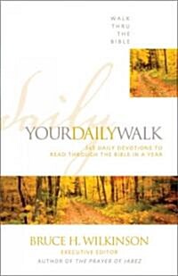 Your Daily Walk: 365 Daily Devotions to Read Through the Bible in a Year (Paperback)