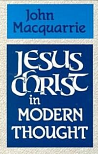 Jesus Christ in Modern Thought (Paperback)