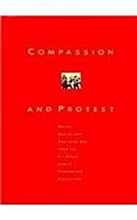 Compassion and Protest: Recent Social and Political Art from Eli Broad Family Foundation Collection (Paperback)