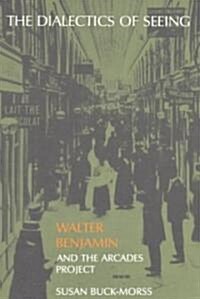 [중고] The Dialectics of Seeing: Walter Benjamin and the Arcades Project (Paperback, Revised)