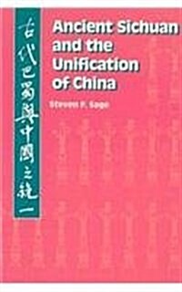 Ancient Sichuan and the Unification of China (Hardcover)