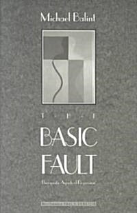 The Basic Fault: Therapeutic Aspects of Regression (Paperback)