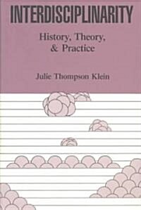 Interdisciplinarity: History, Theory, & Practice (Paperback)