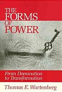 Forms of Power: From Domination to Transformation (Paperback)