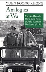 Analogies at War: Korea, Munich, Dien Bien Phu, and the Vietnam Decisions of 1965 (Paperback)