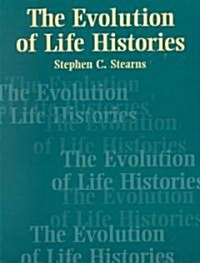 The Evolution of Life Histories (Paperback)
