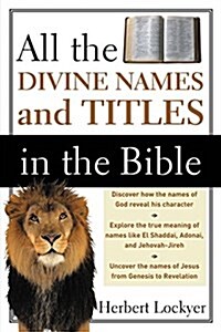 All the Divine Names and Titles in the Bible (Paperback)