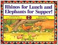 Rhinos for Lunch and Elephants for Supper! (Hardcover)