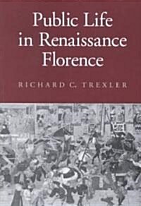 Public Life in Renaissance Florence: The Revolution of 1905 in Russias Southwest (Paperback, Revised)
