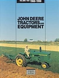 John Deere Tractors and Equipment, 1960-1990 (Hardcover)