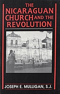 The Nicaraguan Church and the Revolution (Paperback)