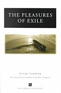 The Pleasures of Exile (Paperback)
