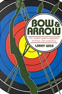 Bow and Arrow (Paperback, 1st)