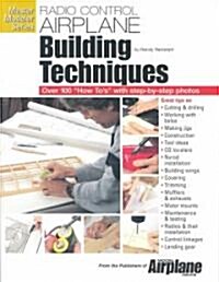 R/C Airplane Building Techniques (Paperback)