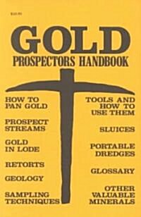 Gold Prospectors Handbook (Paperback)