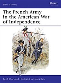 The French Army in the American War of Independence (Paperback)