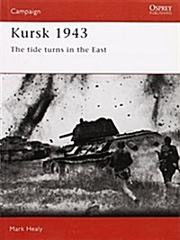 Kursk 1943 : The tide turns in the East (Paperback)