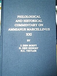 Philological and Historical Commentary on Ammianus Marcellinus XXI (Hardcover)