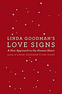 Linda Goodmans Love Signs: A New Approach to the Human Heart (Paperback)