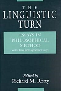 The Linguistic Turn: Essays in Philosophical Method (Paperback, 2)
