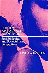 Physical Appearance and Gender: Sociobiological and Sociocultural Perspectives (Paperback)