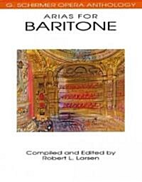 Arias for Baritone: G. Schirmer Opera Anthology (Paperback)
