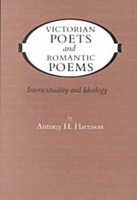 Victorian Poets& ROM.Poems Intertextuality and Ideology (Paperback)