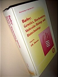 Barley: Genetics, Biochemistry, Molecular Biology and Biotechnology (Hardcover)