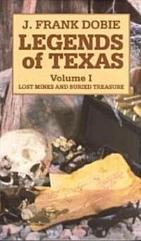 Legends of Texas V.1: Lost Mines and Buried Treasure (Paperback)