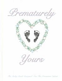 Prematurely Yours (Hardcover)