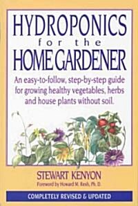 Hydroponics For The Home Gardener (Paperback, Revised, Updated, Subsequent)