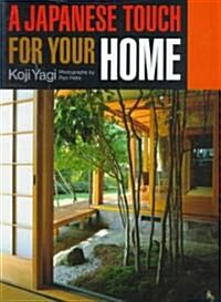 A Japanese Touch for Your Home (Paperback, Revised)