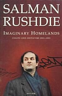 Imaginary Homelands : Essays and Criticism 1981-1991 (Paperback)