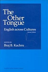 The Other Tongue: English Across Cultures (Paperback, 2)