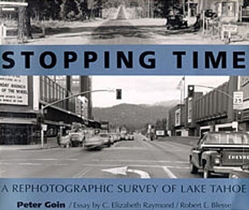 Stopping Time: A Rephotographic Survey of Lake Tahoe (Paperback)