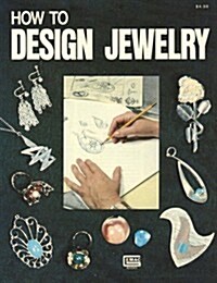 How to Design Jewelry (Paperback)