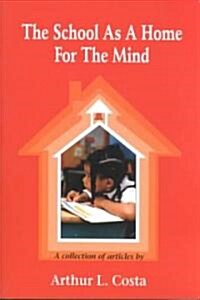 The School As a Home for the Mind (Paperback)